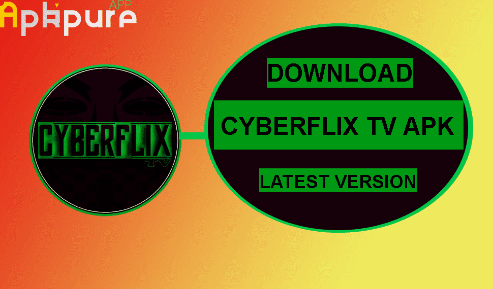 Download Cyberflix TV APK Latest Version
